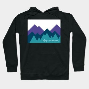 I Belong In The Mountains Hoodie